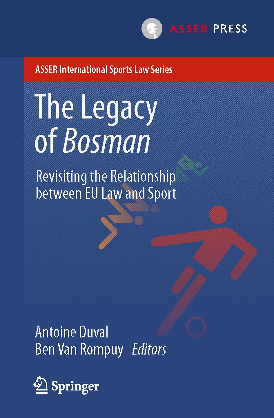 The Legacy of Bosman - Revisiting the Relationship between EU Law and Sport